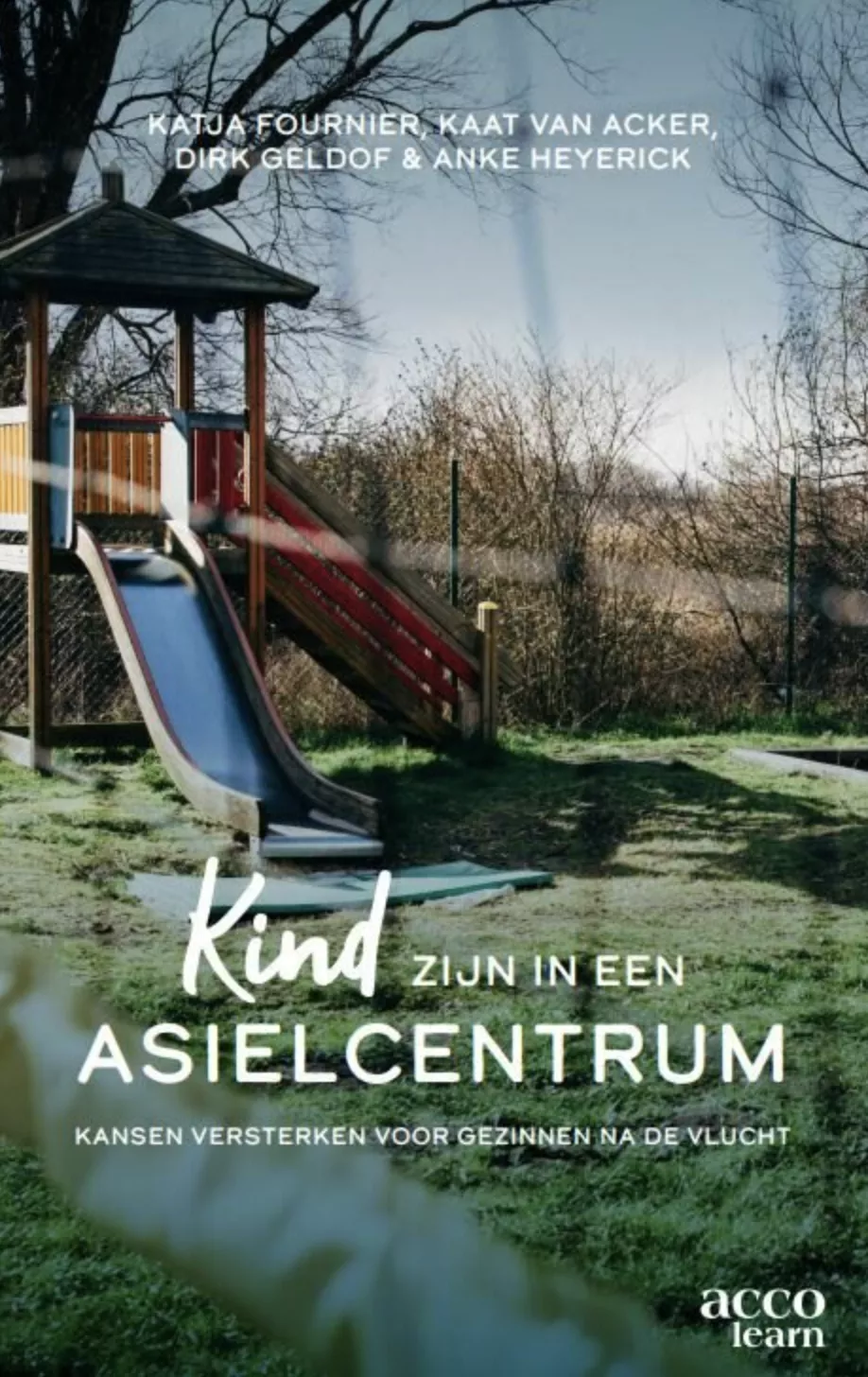 Kind Zijn in Een Asielcentrum: Kansen Versterken Voor Gezinnen na de Vlucht